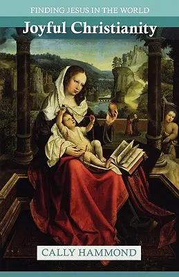 Joyful Christianity - Găsirea lui Iisus în lume - Joyful Christianity - Finding Jesus in the World