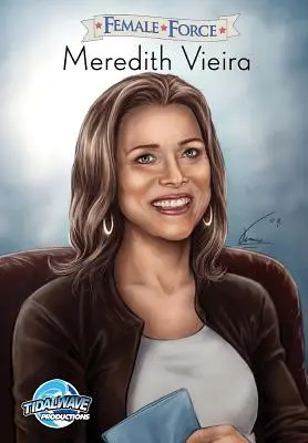 Forța feminină: Meredith Vieira - Female Force: Meredith Vieira