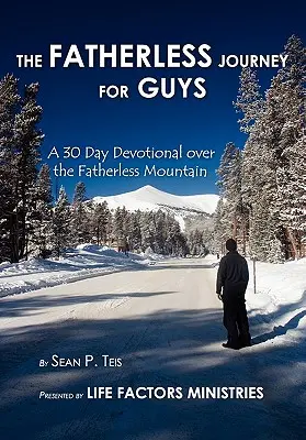 Călătoria fără tată pentru băieți - The Fatherless Journey For Guys