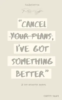 Anulează-ți planurile Am ceva mai bun - Cancel Your Plans I've Got Something Better