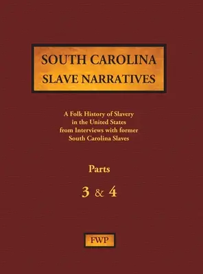 South Carolina Slave Narratives - Părțile 3 și 4: O istorie populară a sclaviei în Statele Unite din interviuri cu foști sclavi - South Carolina Slave Narratives - Parts 3 & 4: A Folk History of Slavery in the United States from Interviews with Former Slaves