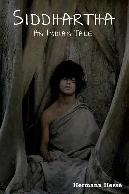 Siddhartha: O poveste indiană - Siddhartha: An Indian Tale