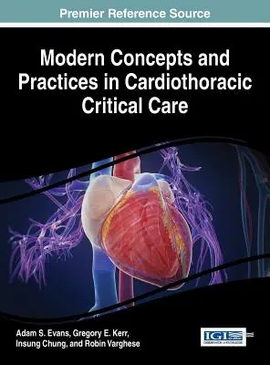 Concepte și practici moderne în îngrijirea critică cardiotoracică - Modern Concepts and Practices in Cardiothoracic Critical Care