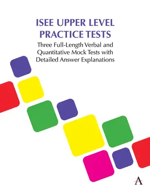 Teste de practică ISEE Upper Level: Trei teste simulate verbale și cantitative complete cu explicații detaliate ale răspunsurilor - ISEE Upper Level Practice Tests: Three Full-Length Verbal and Quantitative Mock Tests with Detailed Answer Explanations