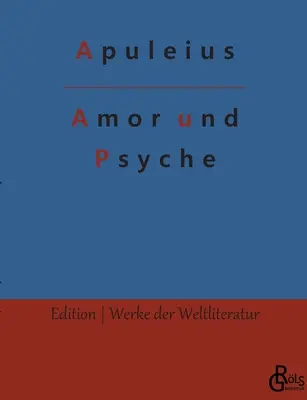 Cupidon și Psyche - Amor und Psyche
