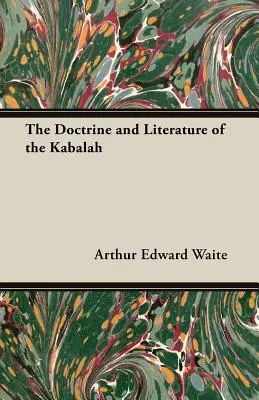 Doctrina și literatura Cabalei - The Doctrine and Literature of the Kabalah