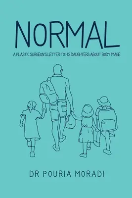 Normal: Scrisoarea unui chirurg plastician către fiicele sale despre imaginea corporală - Normal: A plastic surgeon's letter to his daughters about body image