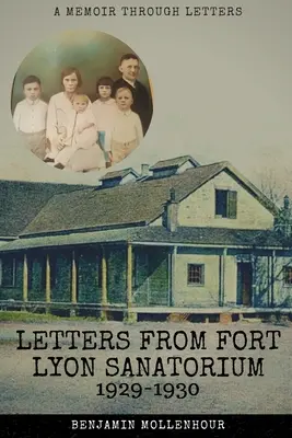 Scrisori din Sanatoriul Fort Lyon, 1929-1930 - Letters From Fort Lyon Sanatorium, 1929-1930