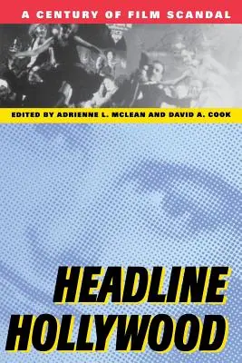 Headline Hollywood: Un secol de scandaluri cinematografice - Headline Hollywood: A Century of Film Scandal