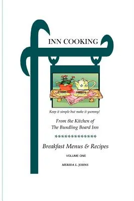 INN Cooking: Meniuri și rețete pentru micul dejun Volumul unu - INN Cooking: Breakfast Menus and Recipes Volume One