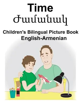 Engleză-Armeană Time Carte bilingvă de imagini pentru copii - English-Armenian Time Children's Bilingual Picture Book