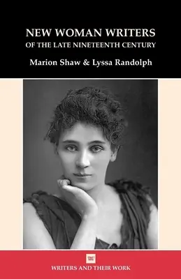 Scriitoare noi de la sfârșitul secolului al XIX-lea (New Women Writers of the Late Nineteenth Century) - New Women Writers of the Late Nineteenth Century