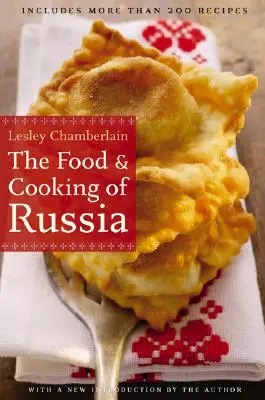 Mâncarea și bucătăria din Rusia - The Food and Cooking of Russia