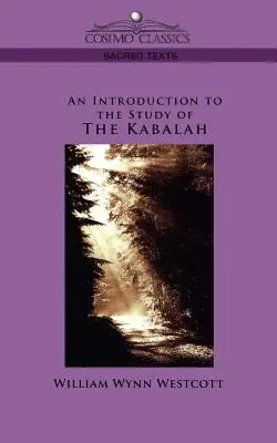O introducere în studiul Cabalei - An Introduction to the Study of the Kabalah