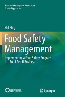Managementul siguranței alimentelor: Implementarea unui program de siguranță alimentară într-o întreprindere de vânzare cu amănuntul a produselor alimentare - Food Safety Management: Implementing a Food Safety Program in a Food Retail Business
