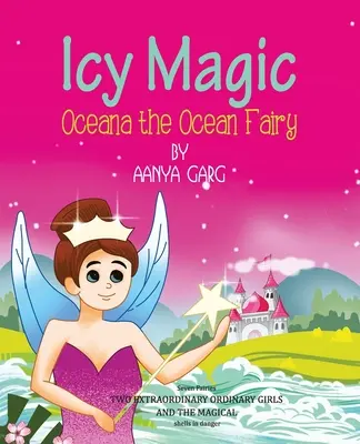 Icy Magic Oceana, zâna oceanului - Icy Magic Oceana the Ocean Fairy