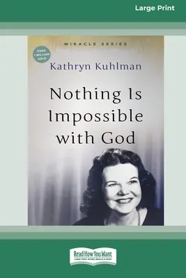 Nimic nu este imposibil cu Dumnezeu: [Ediție actualizată] [16pt Large Print Edition] - Nothing Is Impossible With God: [Updated Edition] [16pt Large Print Edition]