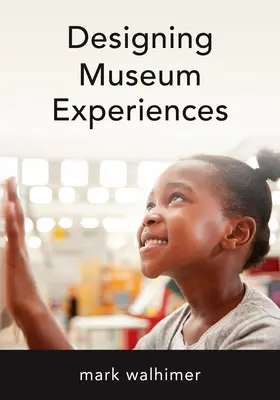 Proiectarea experiențelor muzeale - Designing Museum Experiences