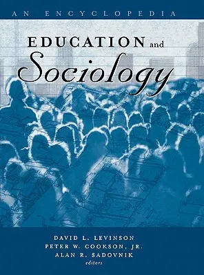 Educație și sociologie: O enciclopedie - Education and Sociology: An Encyclopedia