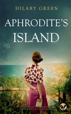 APHRODITE'S ISLAND un roman de ficțiune istorică captivant și emoționant - APHRODITE'S ISLAND a captivating and emotional historical fiction novel