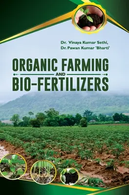 Agricultura ecologică și biofertilizatorii - Organic Farming and Bio-Fertilizers