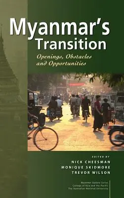 Tranziția din Myanmar: Deschideri, obstacole și oportunități - Myanmar's Transition: Openings, Obstacles and Opportunities
