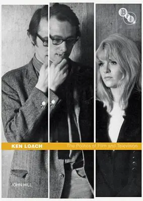 Ken Loach: Politica filmului și a televiziunii - Ken Loach: The Politics of Film and Television