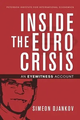 În interiorul crizei euro: An Eyewitness Account - Inside the Euro Crisis: An Eyewitness Account
