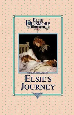 Călătoria lui Elsie, Cartea 21 - Elsie's Journey, Book 21