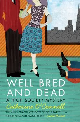 Well Bred and Dead: Un mister de înaltă societate - Well Bred and Dead: A High Society Mystery