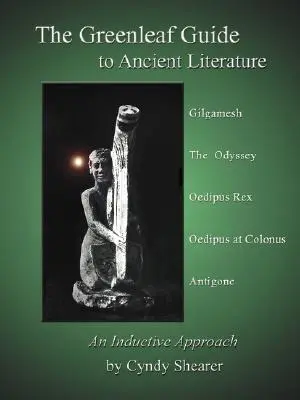 Ghidul Greenleaf pentru literatura antică - The Greenleaf Guide to Ancient Literature
