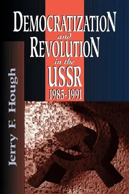 Democratizare și revoluție în U.R.S.S., 1985-1991 - Democratization and Revolution in the Ussr, 1985-91