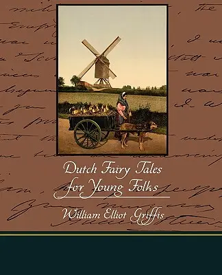 Basme olandeze pentru tineri - Dutch Fairy Tales for Young Folks