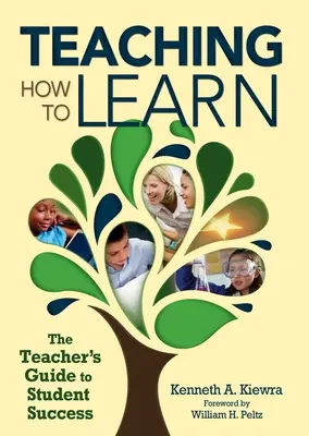 Teaching How to Learn: Ghidul profesorului pentru succesul elevilor - Teaching How to Learn: The Teacher's Guide to Student Success