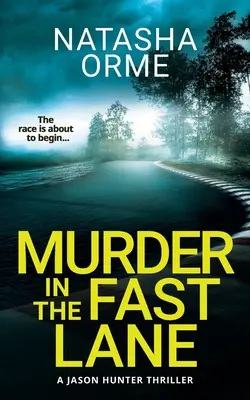 Crimă pe banda rapidă (Murder in the Fast Lane) - Murder in the Fast Lane