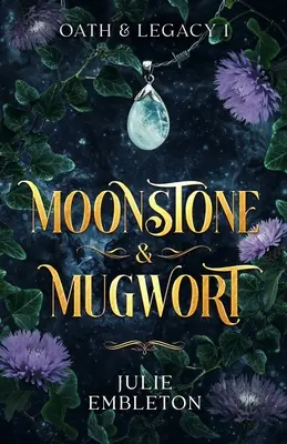 Moonstone & Mugwort: O captivantă fantezie paranormală întunecată cu vrăjitoare și vampiri - Moonstone & Mugwort: A captivating witch and vampire dark paranormal fantasy