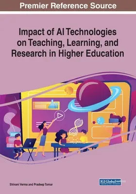 Impactul tehnologiilor IA asupra predării, învățării și cercetării în învățământul superior - Impact of AI Technologies on Teaching, Learning, and Research in Higher Education
