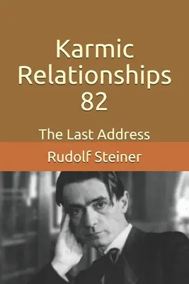 Relațiile karmice 82: Ultimul discurs - Karmic Relationships 82: The Last Address