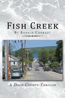 Fish Creek: Un thriller din Door County - Fish Creek: A Door County Thriller