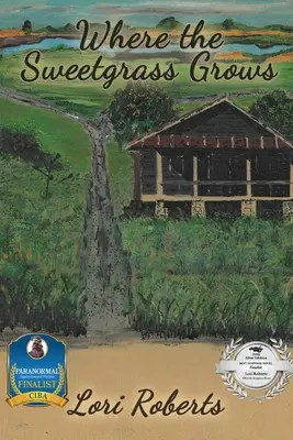 Unde crește iarba dulce - Where The Sweetgrass Grows