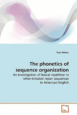 Fonetica organizării secvențelor - The phonetics of sequence organization