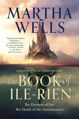 Cartea lui Ile-Rien: Elementul focului și moartea necromancerului - Ediție actualizată și revizuită - The Book of Ile-Rien: The Element of Fire & the Death of the Necromancer - Updated and Revised Edition