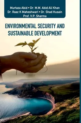 Securitatea mediului și dezvoltarea durabilă - Environmental Security and Sustainable Development