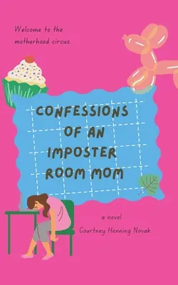 Confesiunile unei mame de cameră impostoare - Confessions of an Imposter Room Mom