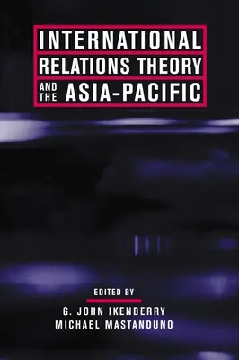 Teoria relațiilor internaționale și Asia-Pacific - International Relations Theory and the Asia-Pacific
