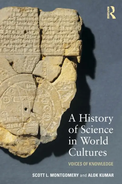 O istorie a științei în culturile lumii: Vocile cunoașterii - A History of Science in World Cultures: Voices of Knowledge