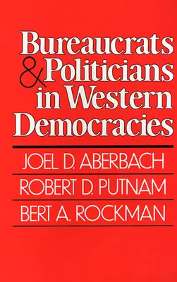 Birocrați și politicieni în democrațiile occidentale - Bureaucrats and Politicians in Western Democracies