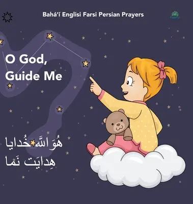 Bah' Englisi Farsi Persian Prayers O God Guide Me: O God Guide Me Huvallh Khdy Hidyat Nam