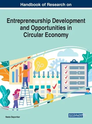 Manual de cercetare privind dezvoltarea antreprenoriatului și oportunitățile în economia circulară - Handbook of Research on Entrepreneurship Development and Opportunities in Circular Economy