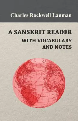A Sanskrit Reader - Cu vocabular și note - A Sanskrit Reader - With Vocabulary And Notes